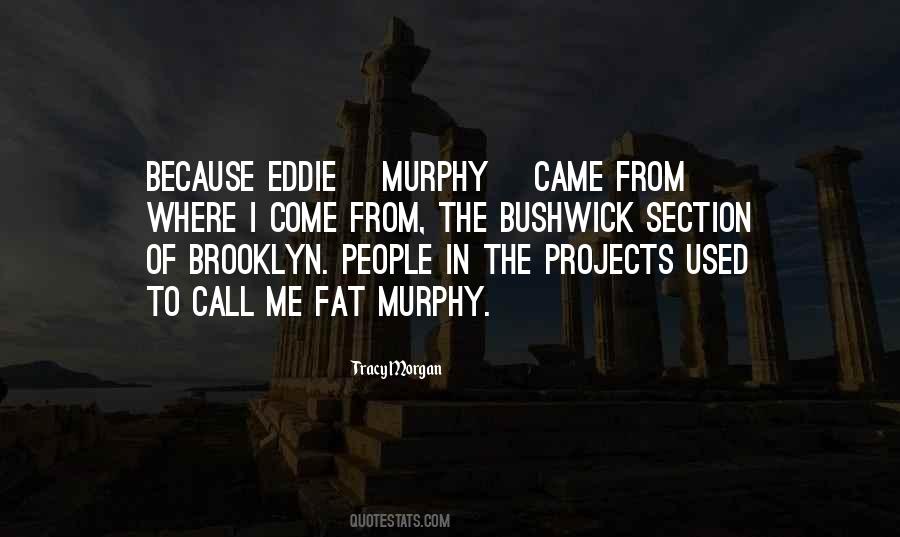 Quotes About Murphy #1539345