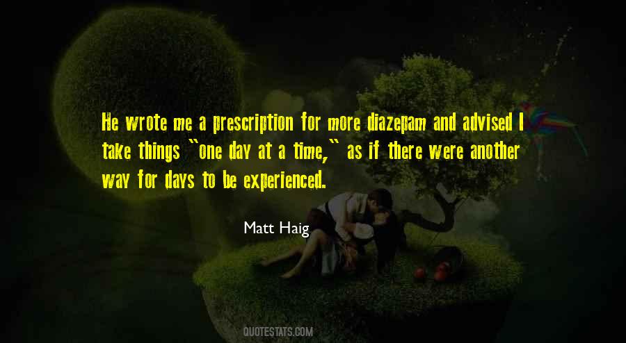 Take Each Day As It Comes Quotes #40244