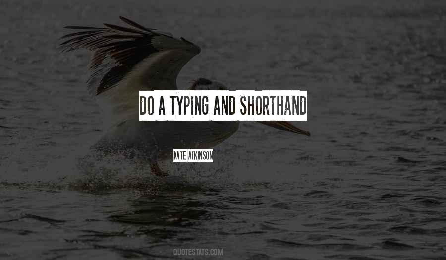 Quotes About Shorthand #1186142