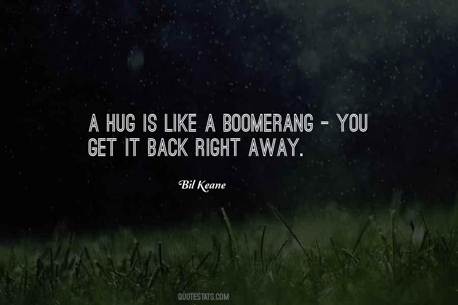 Back Like A Boomerang Quotes #928584