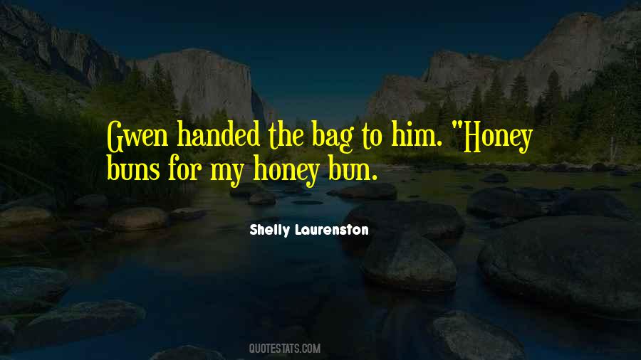 Quotes About Honey Buns #400413
