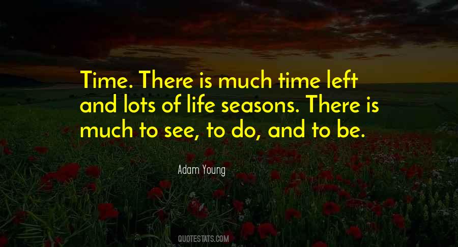 Quotes About Seasons And Time #1368457
