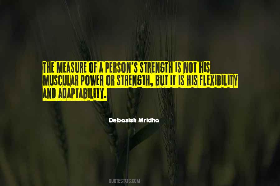 Measure Myself In Strength Quotes #1244722