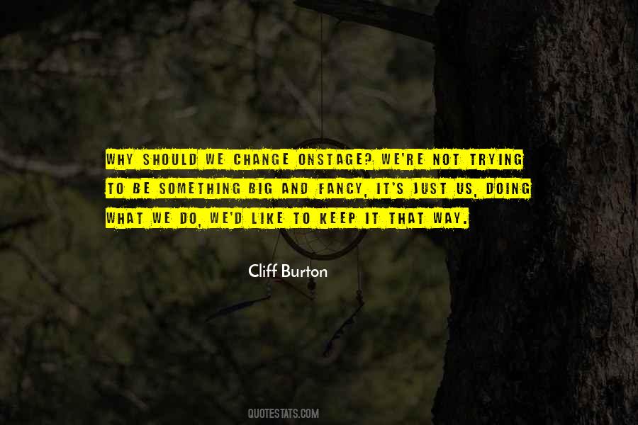 Change Just Like That Quotes #1640780