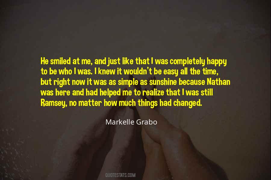 Change Just Like That Quotes #677490