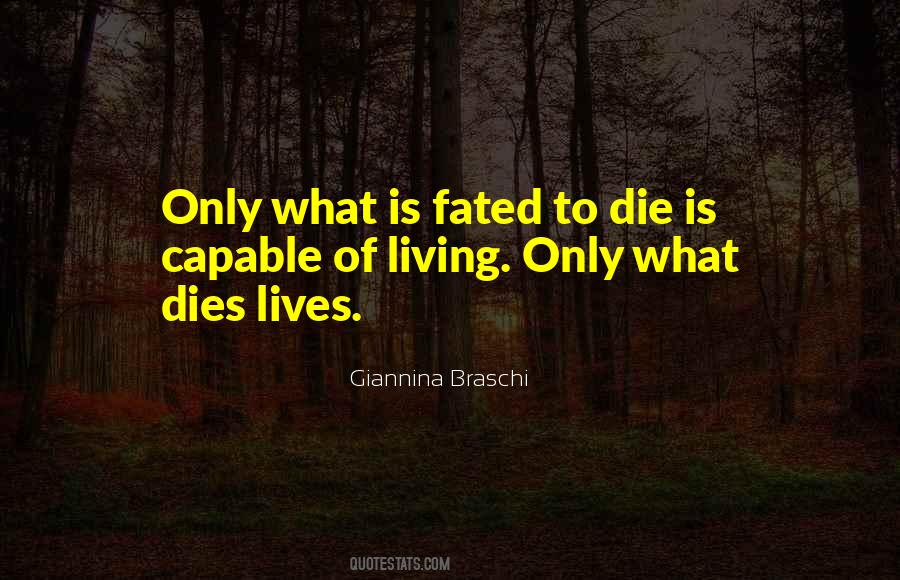Quotes About Living To Die #487587
