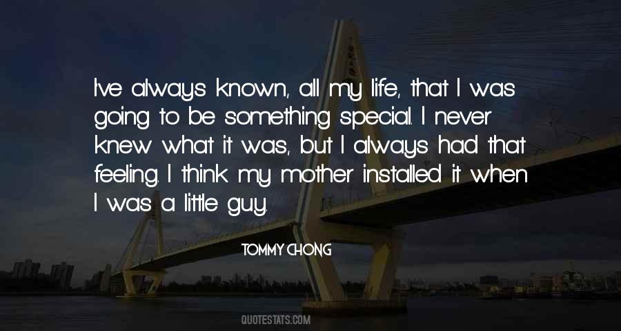 Quotes About Something Special #1248301