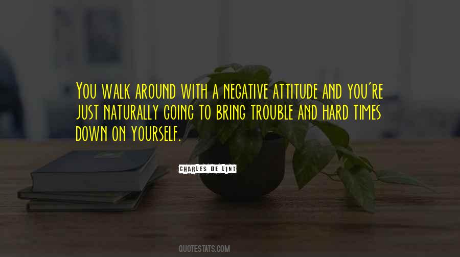 Quotes About A Negative Attitude #1254000