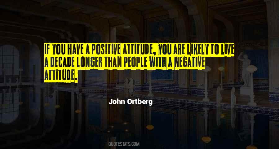 Quotes About A Negative Attitude #565424