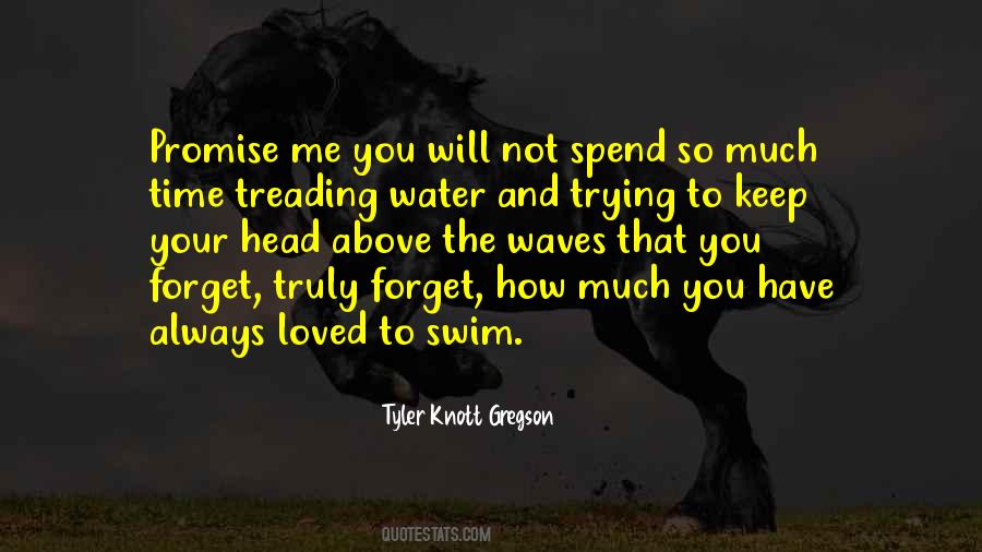 Quotes About Treading Water #639799