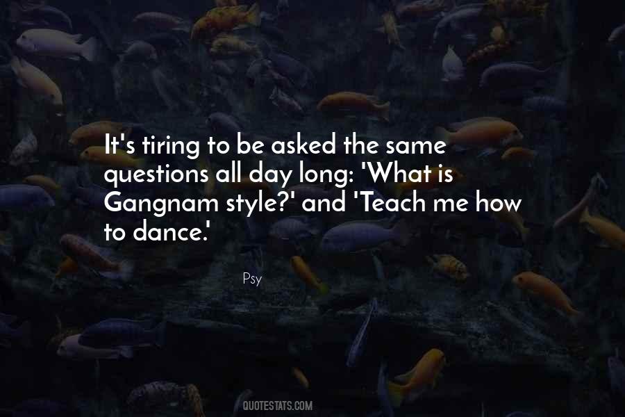 Quotes About Gangnam Style #203140