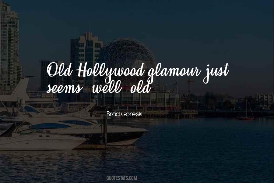 Quotes About Old Hollywood #1314064