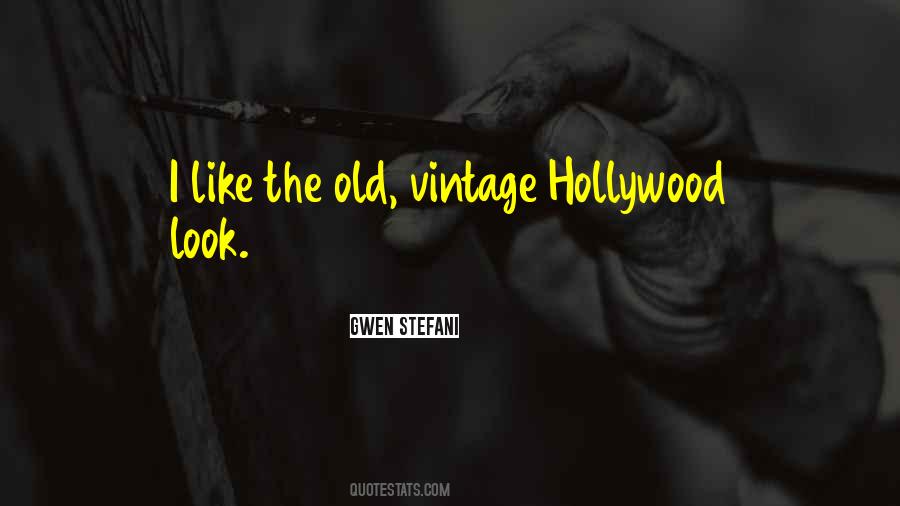 Quotes About Old Hollywood #495891