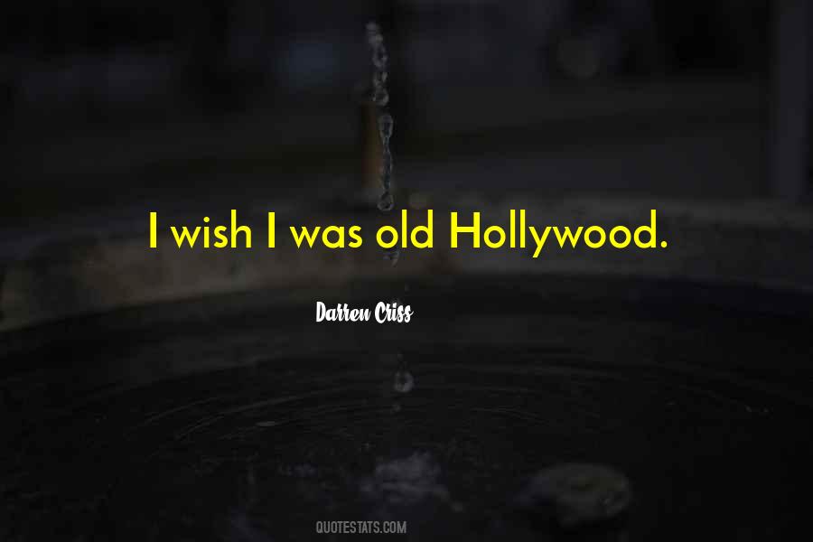 Quotes About Old Hollywood #678909