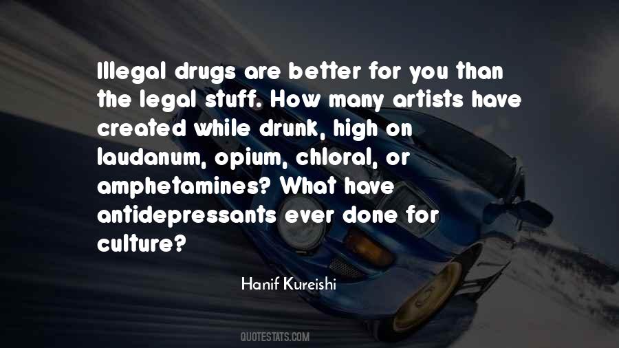 Quotes About Illegal Drugs #1628012