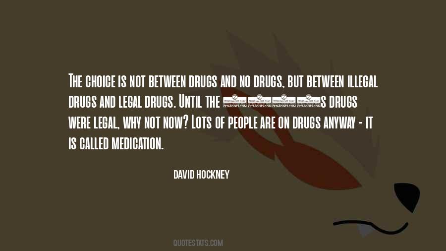 Quotes About Illegal Drugs #1873786