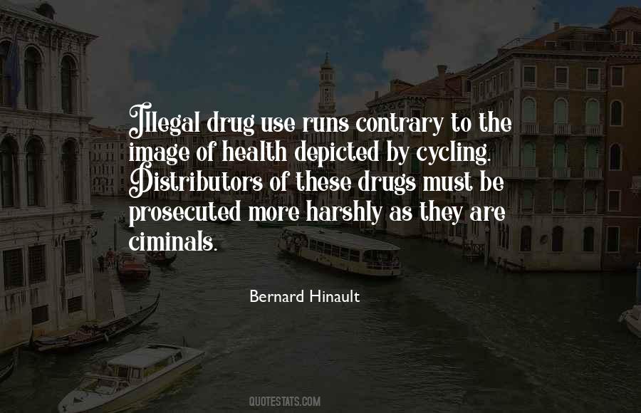 Quotes About Illegal Drugs #234916