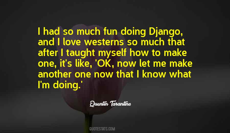 Quotes About Django #17669