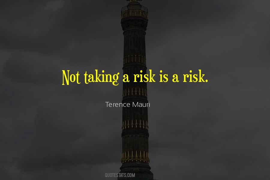 Quotes About Taking A Risk In Business #295493