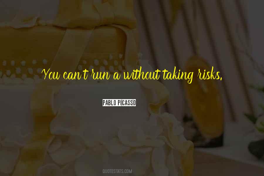 Quotes About Taking A Risk In Business #846489