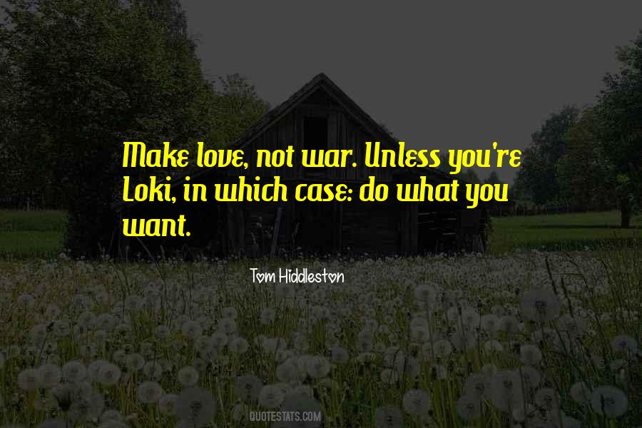 Quotes About Love Not War #1850525