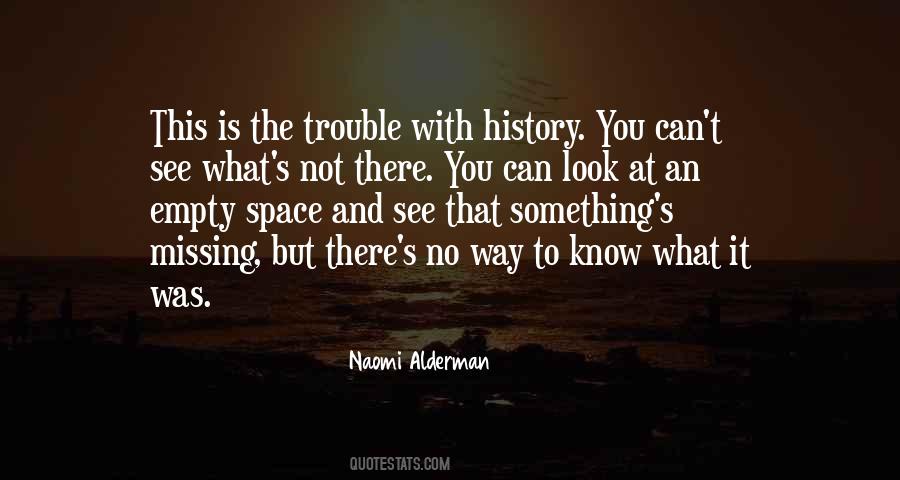Quotes About What Is History #42337