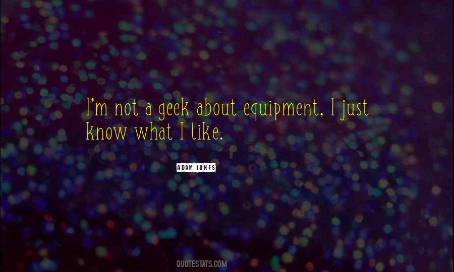 What I Like Quotes #1003545