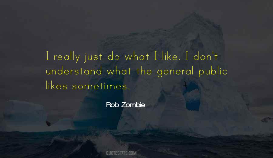 What I Like Quotes #1309463