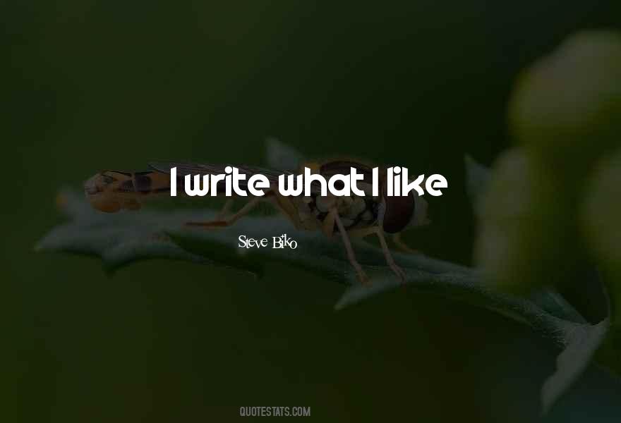 What I Like Quotes #1373564