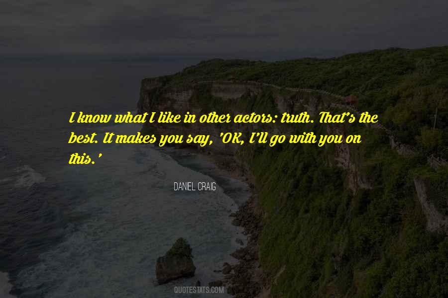 What I Like Quotes #1422681