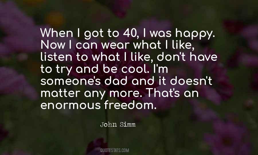 What I Like Quotes #1422986