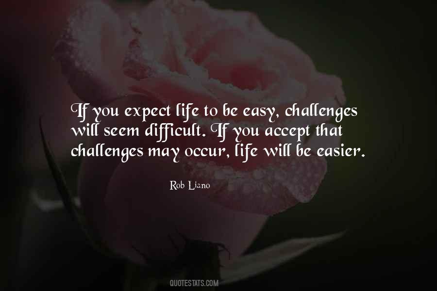 Quotes About Overcoming Challenges In Life #1402608