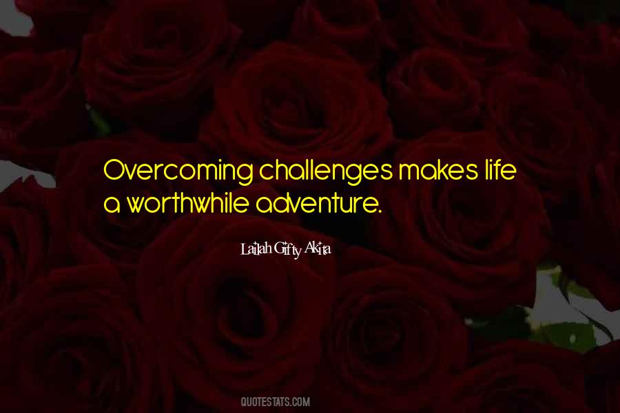 Quotes About Overcoming Challenges In Life #477845