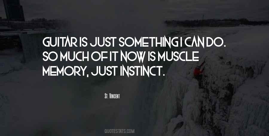 Quotes About Muscle Memory #1440011