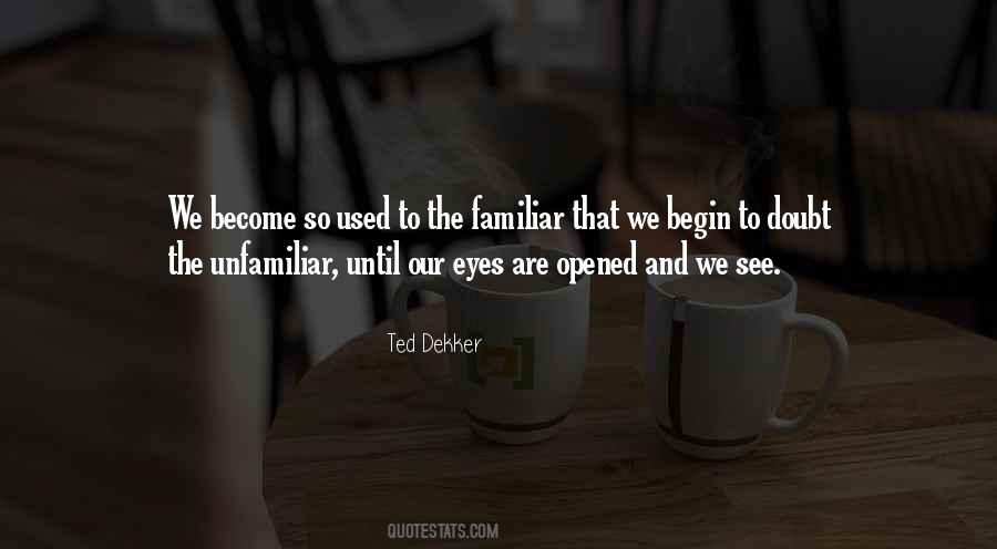 Quotes About Opened Eyes #17917