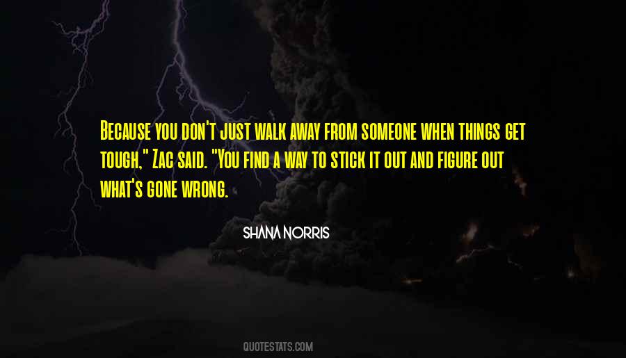 Quotes About Walk Away #1332294