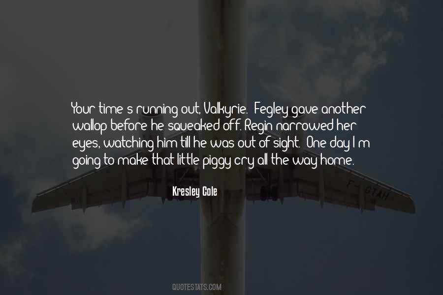 Quotes About Running Out Of Time #276314