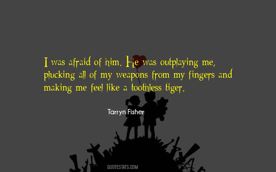 Quotes About Tiger #1220247