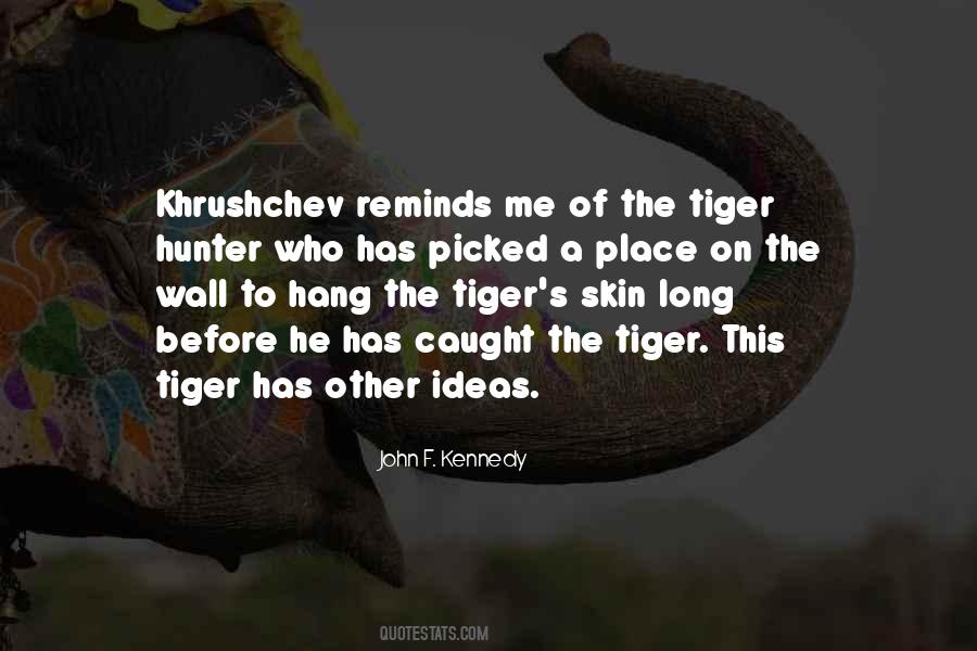 Quotes About Tiger #1325284