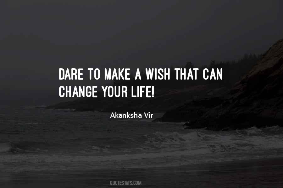 Make A Change Change Your Life Quotes #1200087