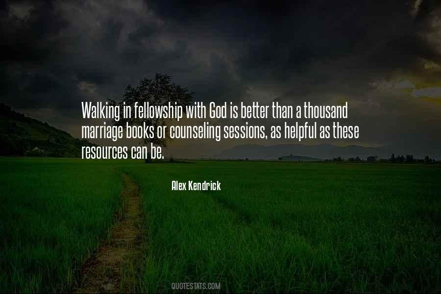 Fellowship With God Quotes #1611827