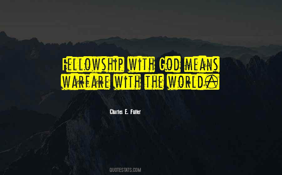 Fellowship With God Quotes #1756710