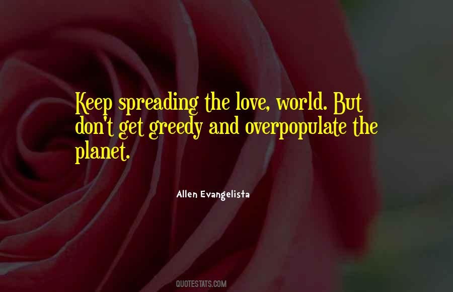 Quotes About Spreading Love #142549