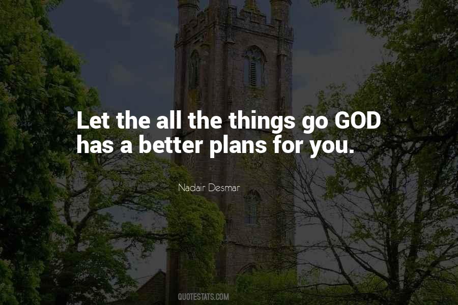 Quotes About Better Plans #1332869