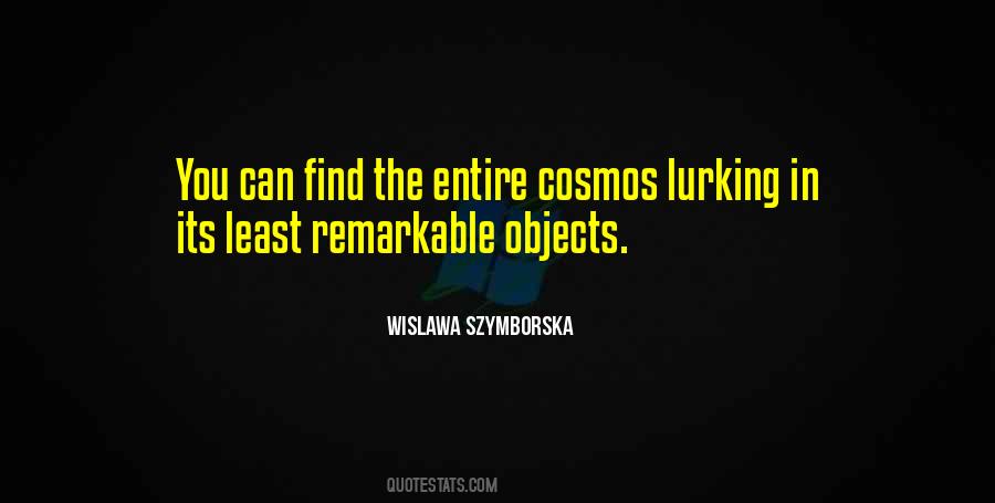 Quotes About Cosmos #972227