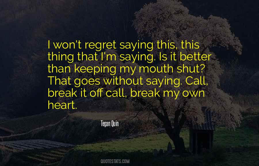 Quotes About Saying Things You Regret #1546921