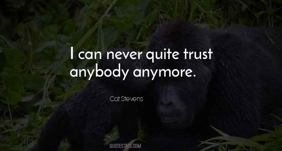 Never Trust In Anybody Quotes #244851