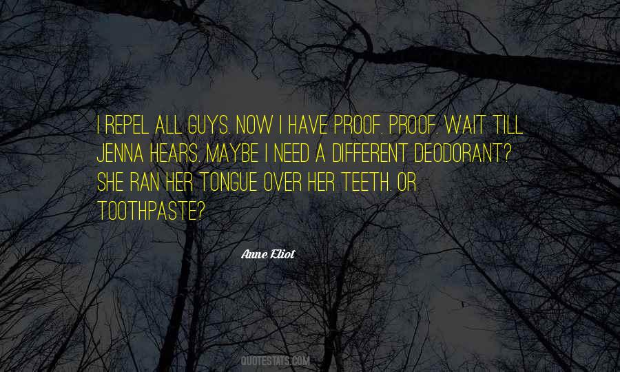 Quotes About Toothpaste #1312911