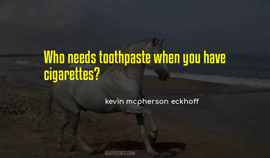 Quotes About Toothpaste #1661031