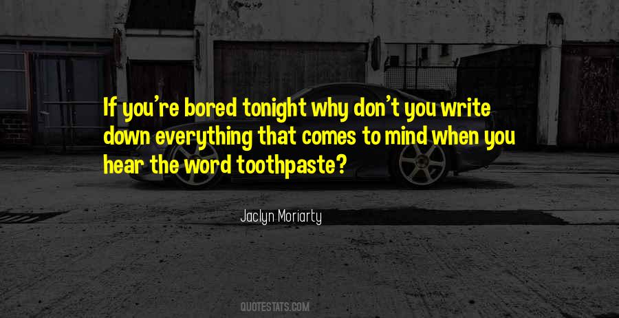 Quotes About Toothpaste #41119